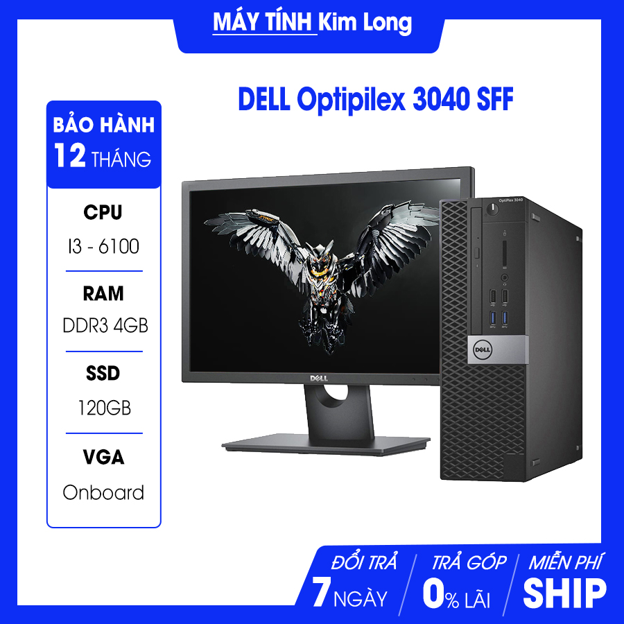 Máy bộ Dell OptiPlex 3040/7040 SFF  i3 6100/4GB/SSD 120 GB ( chưa bao gồm MÀN HÌNH & PHÍM CHUỘT )